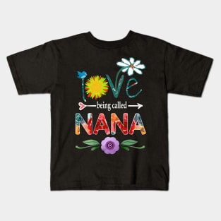 nana i love being called nana Kids T-Shirt